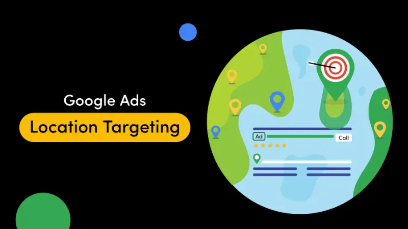 How to set Google Ads location targeting