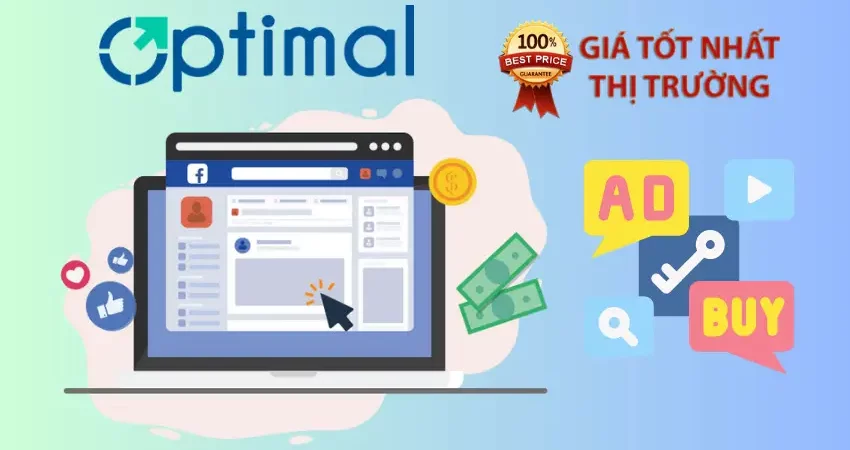Optimal - Agency bán tài khoản Ads Facebook BM uy tín, chất lượng? 