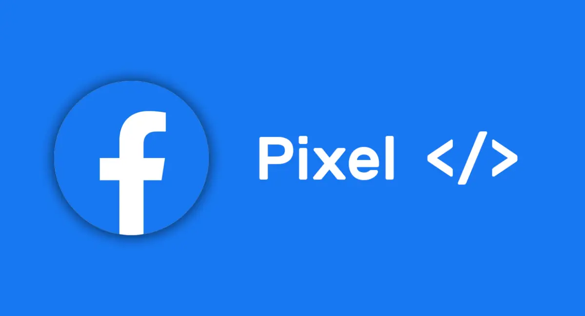Cách tạo Pixel Facebook và cài đặt vào website đơn giản
