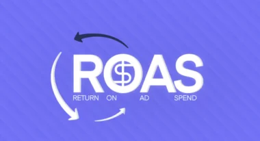 Cách tối ưu chỉ số ROAS trong Marketing hiệu quả 2024