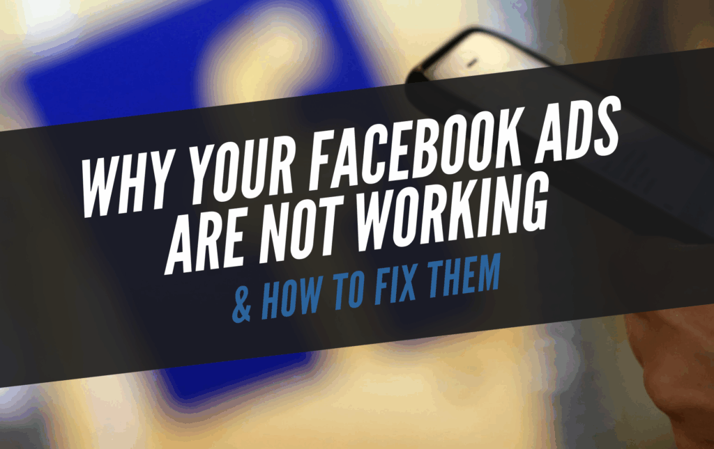 Tại sao chạy quảng cáo Facebook không hiệu quả?