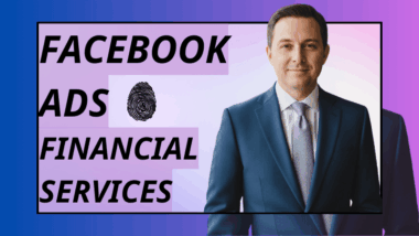 Quảng cáo Facebook cho dịch vụ tài chính: Hướng dẫn lĩnh vực cho vay - tín dụng và tuân thủ chính sách